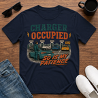 Charger Occupied So is my Patience T-Shirt