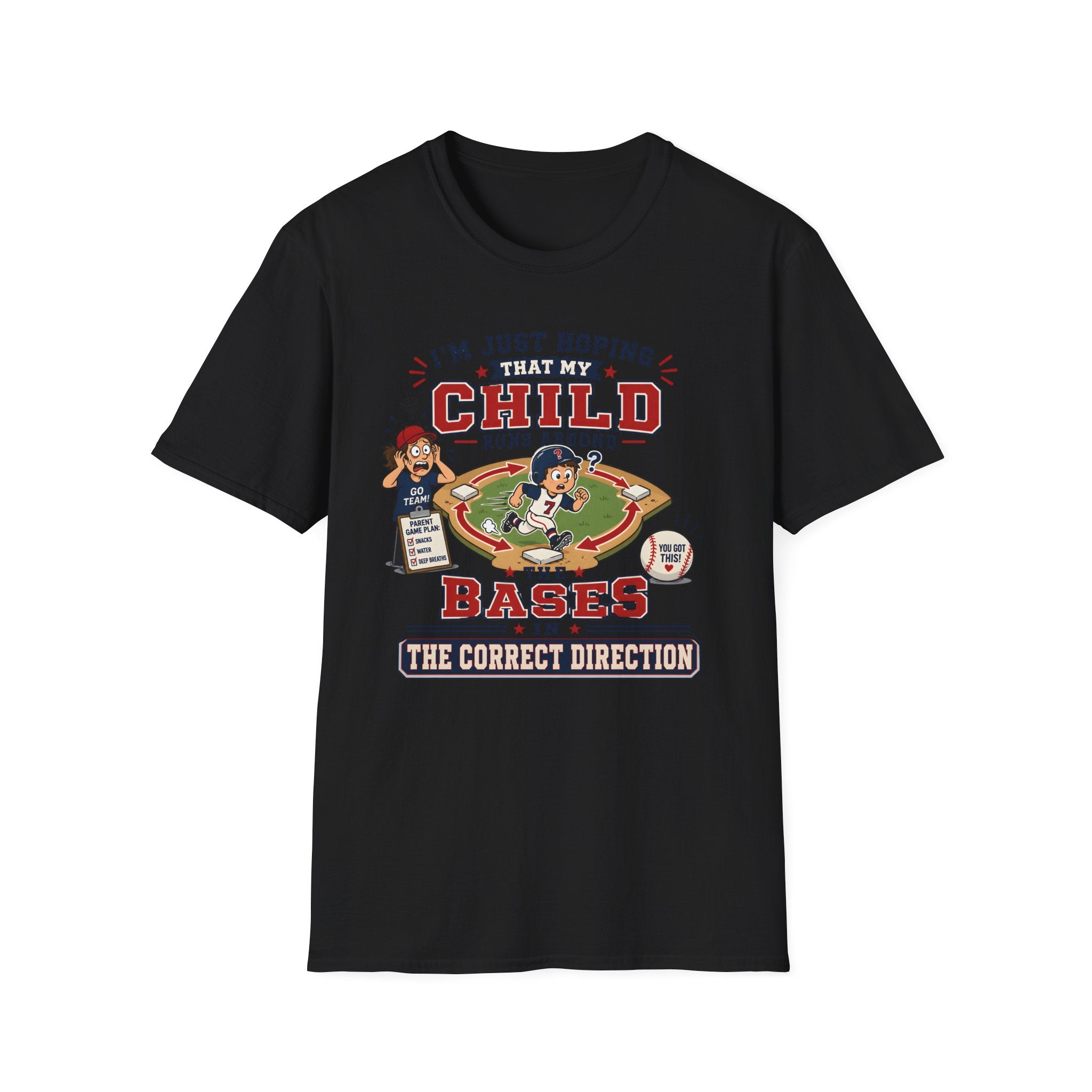 I'm just Hoping that my Child Runs around the Bases in the Correct Direction T-Shirt