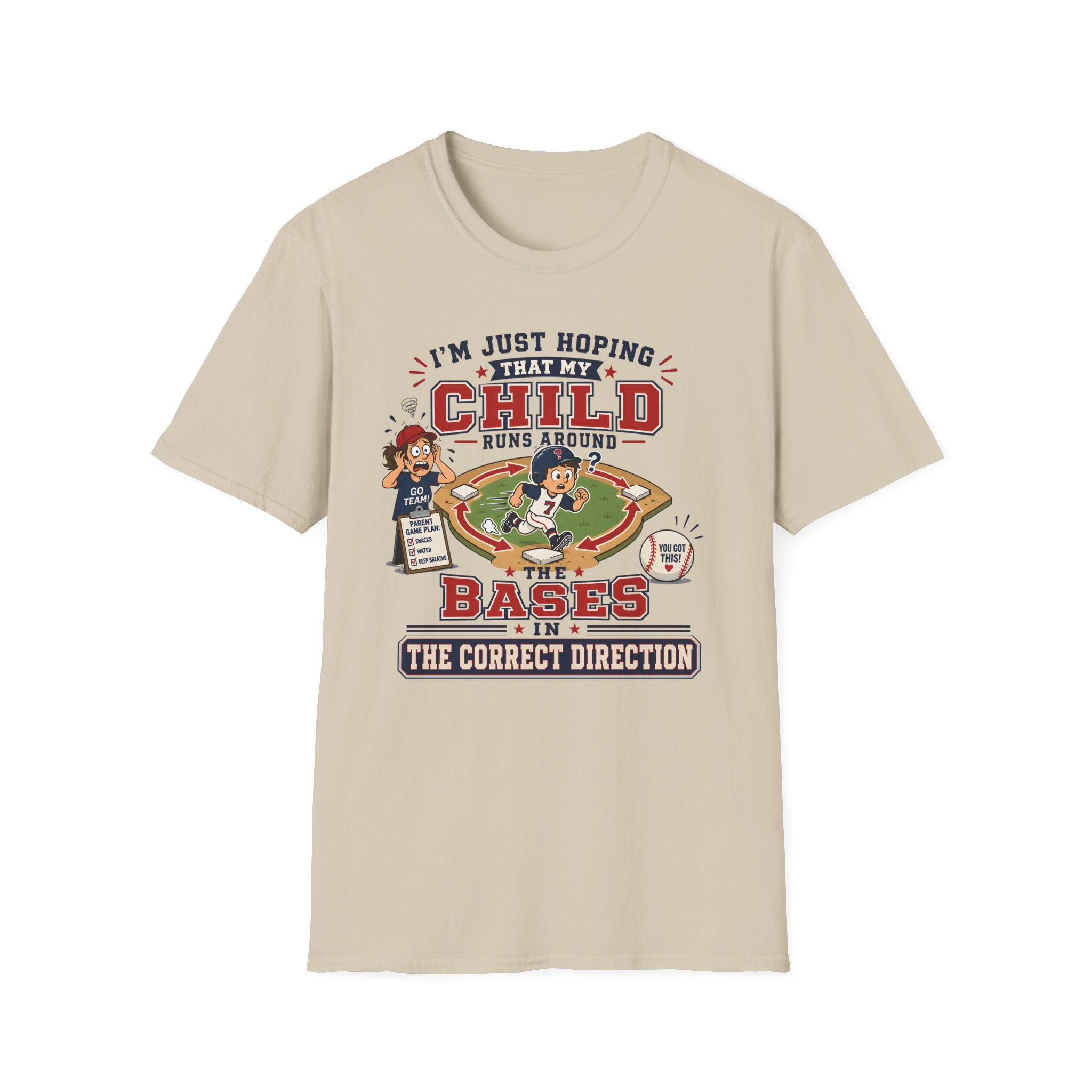 I'm just Hoping that my Child Runs around the Bases in the Correct Direction T-Shirt