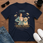 Dog Hair is Part of My Outfit T-Shirt