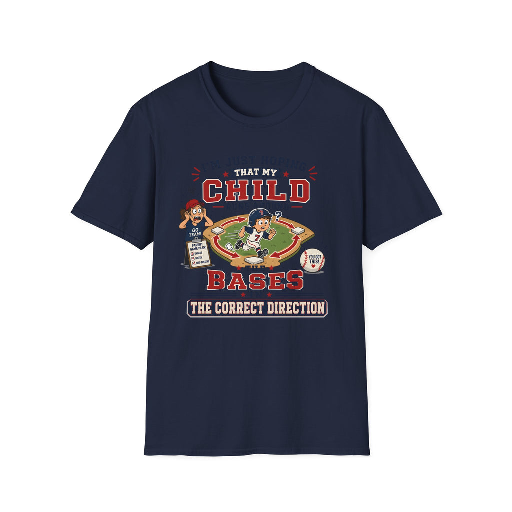 I'm just Hoping that my Child Runs around the Bases in the Correct Direction T-Shirt