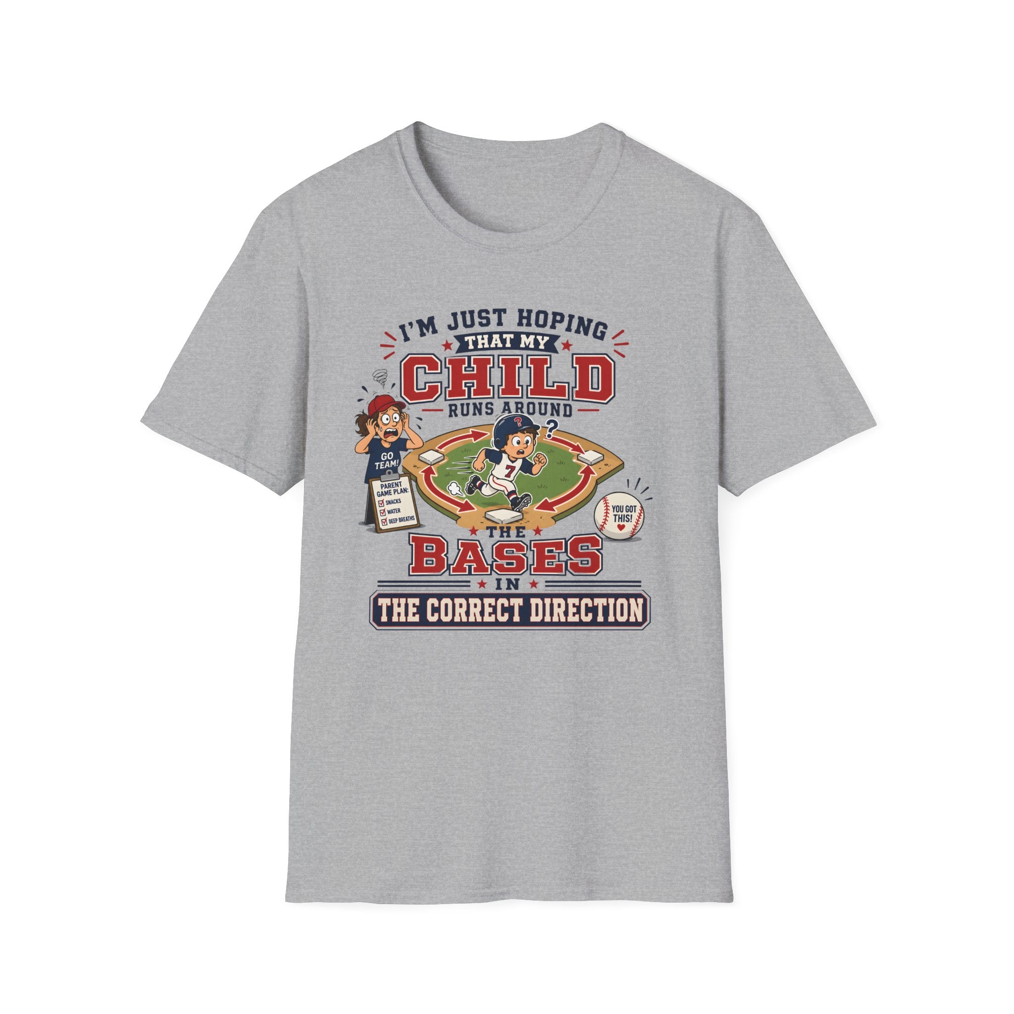 I'm just Hoping that my Child Runs around the Bases in the Correct Direction T-Shirt