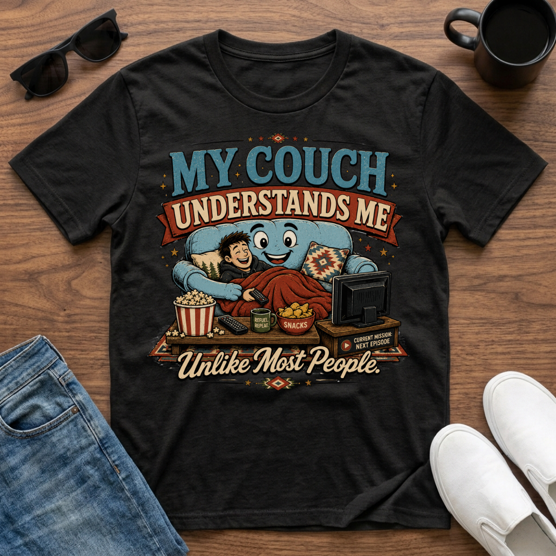My Couch Understands Me T-Shirt
