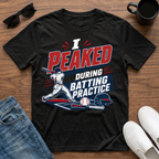 I Peaked during Batting Practice T-Shirt