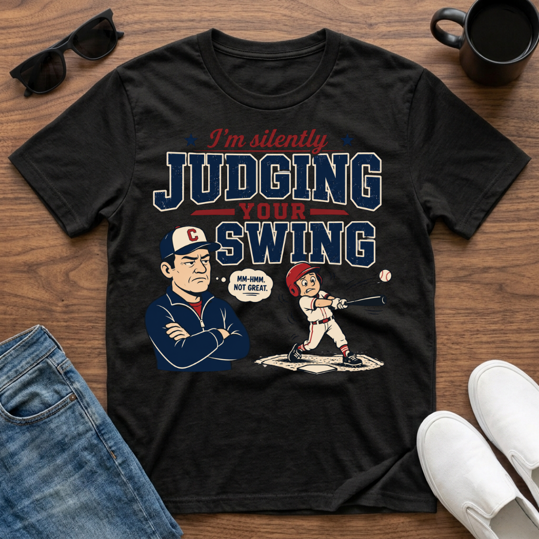 I'm Silently Judging your Swing (Baseball) T-Shirt