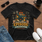 Professional Episode Collector T-Shirt