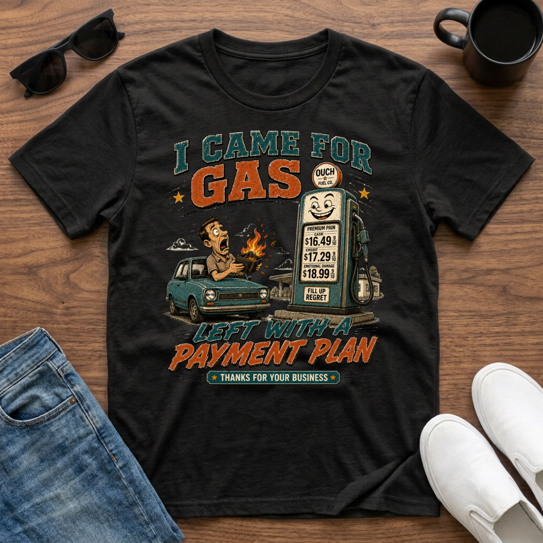 Gas Payment Plan T-Shirt