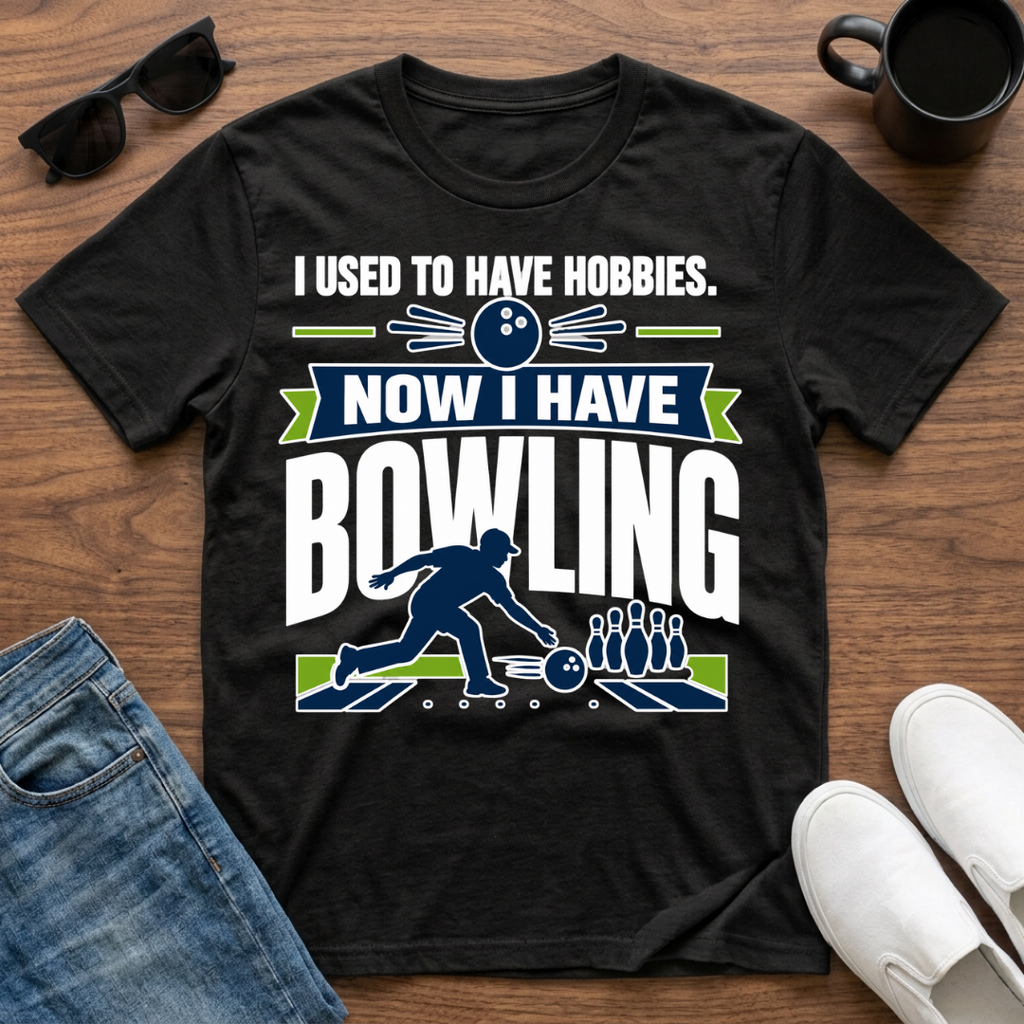 I used to have Hobbies Now I have Bowling T-Shirt