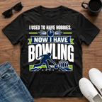 I used to have Hobbies Now I have Bowling T-Shirt