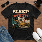 Sleep is a Myth T-Shirt