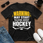 Warning May Start Talking about Hockey T-Shirt