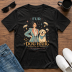 Dog Hair is Part of My Outfit T-Shirt