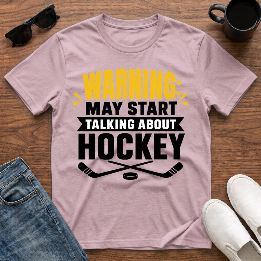 Warning May Start Talking about Hockey T-Shirt