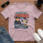 I'm Silently Judging your Pitching Motion T-Shirt