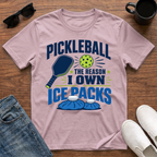 Pickleball the Reason I Own Ice Packs T-Shirt