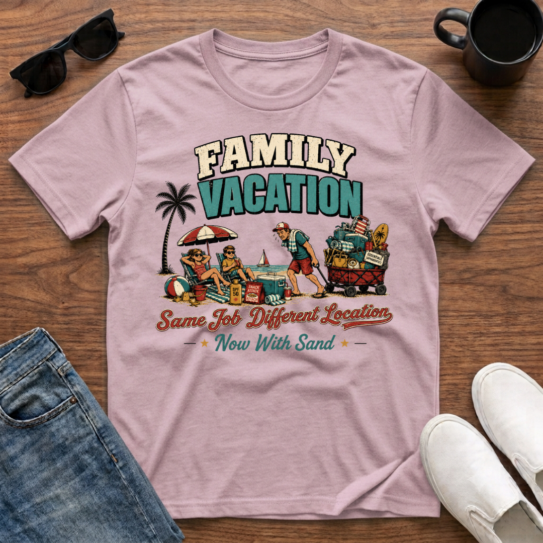 Family Vacation Same Job Different Location T-Shirt