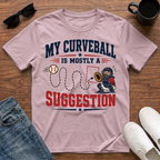 My Curveball is Mostly a Suggestion T-Shirt