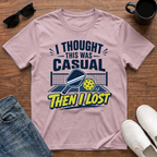 I Thought this was Casual then I Lost (Pool) T-Shirt