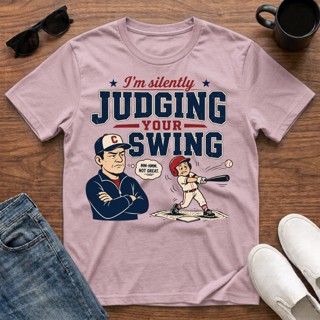 I'm Silently Judging your Swing (Baseball) T-Shirt