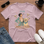 Dog Hair is Part of My Outfit T-Shirt