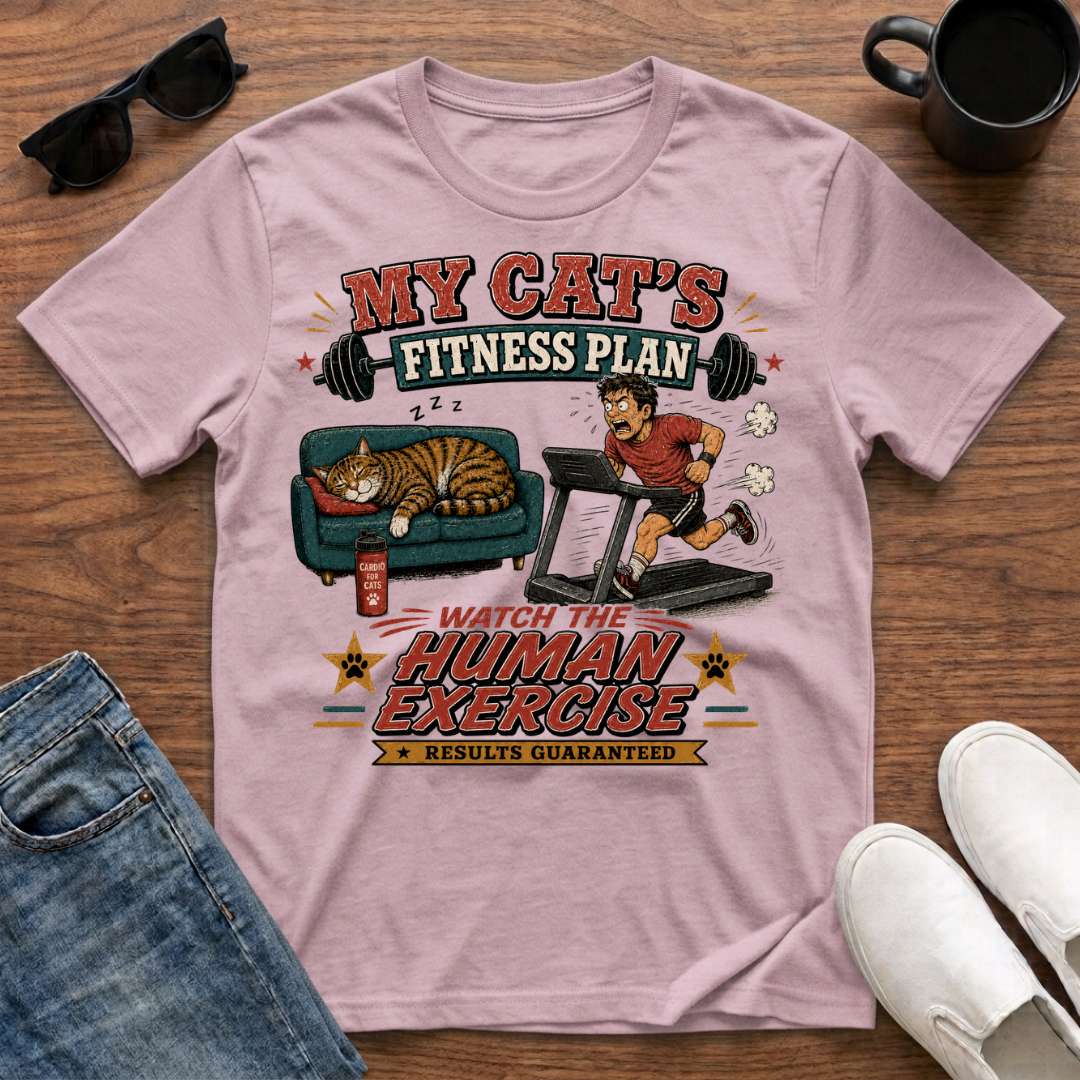 My Cat's Fitness Plan Watch the Human Exercise T-Shirt