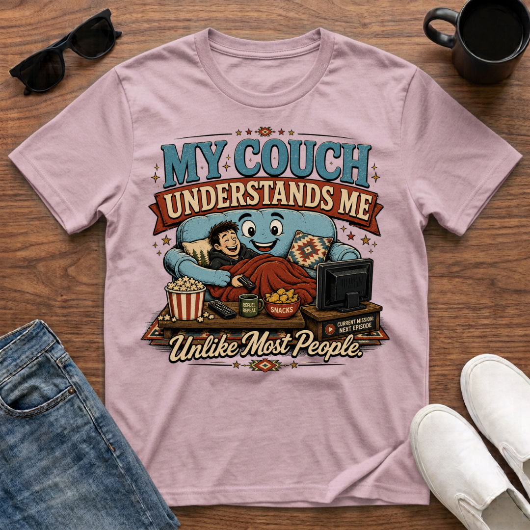 My Couch Understands Me T-Shirt
