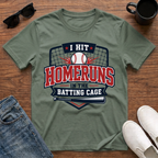 I Hit Homeruns in the Batting Cage T-Shirt