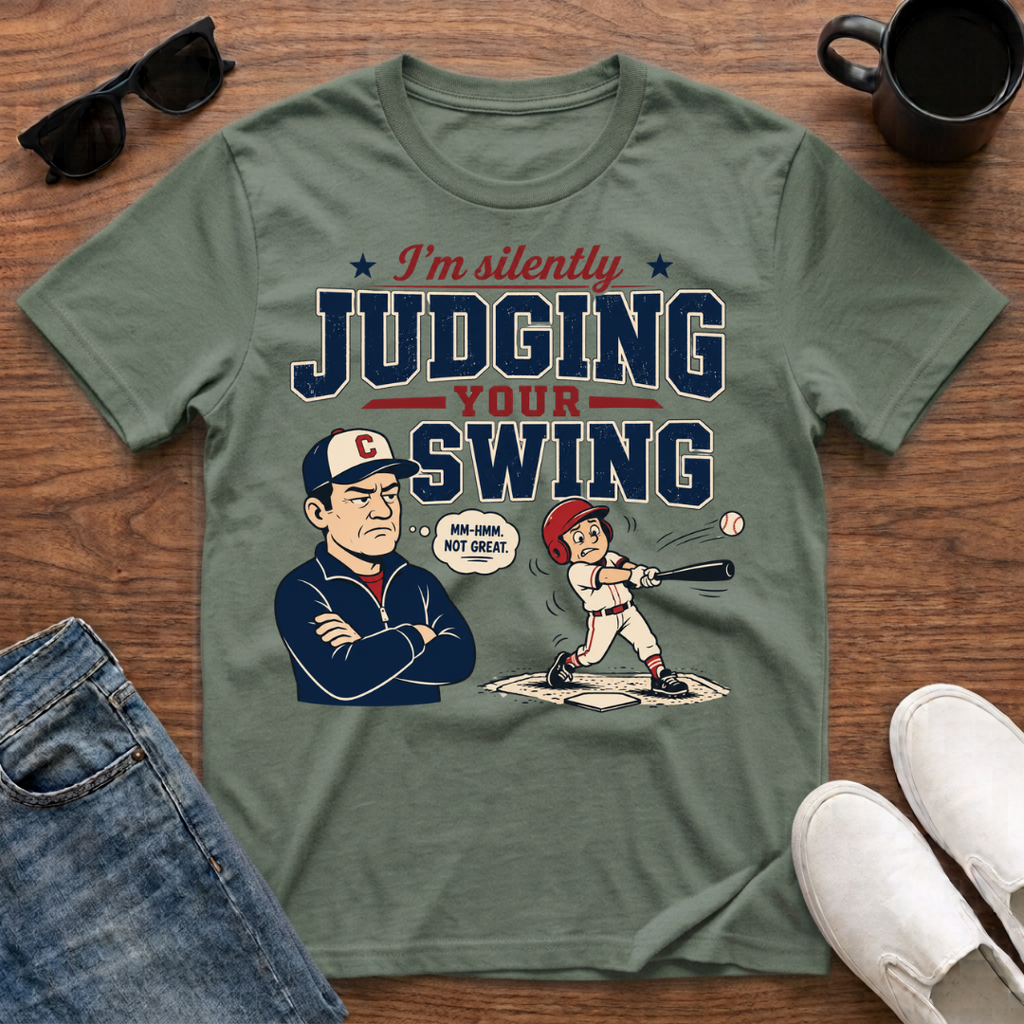 I'm Silently Judging your Swing (Baseball) T-Shirt