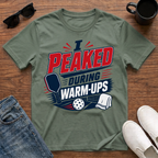 I Peaked during Warm-Ups (Pickleball) T-Shirt