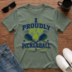 I Proudly Play Pickleball T-Shirt