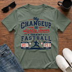 My Changeup is Slightly Slower than my Fastball T-Shirt