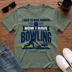 I used to have Hobbies Now I have Bowling T-Shirt
