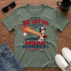 With a Bat Like This You would Think I Hit more Homeruns T-Shirt