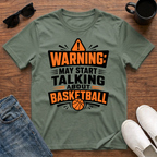 Warning may Start Talking about Basketball T-Shirt