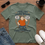 I Wish I was as Good at Losing Weight as I am at Losing Everything Else (male) T-Shirt