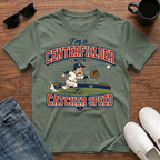 I'm a Centerfielder with Catcher Speed T-Shirt