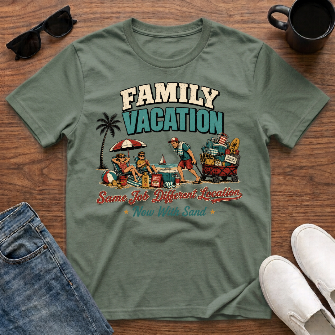 Family Vacation Same Job Different Location T-Shirt
