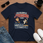 I'm Silently Judging your Pitching Motion T-Shirt