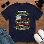 Let Anyone Operate a Lawn Mower T-Shirt