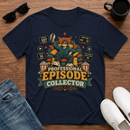 Professional Episode Collector T-Shirt