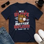 My Glove has Better Reflexes than I Do T-Shirt