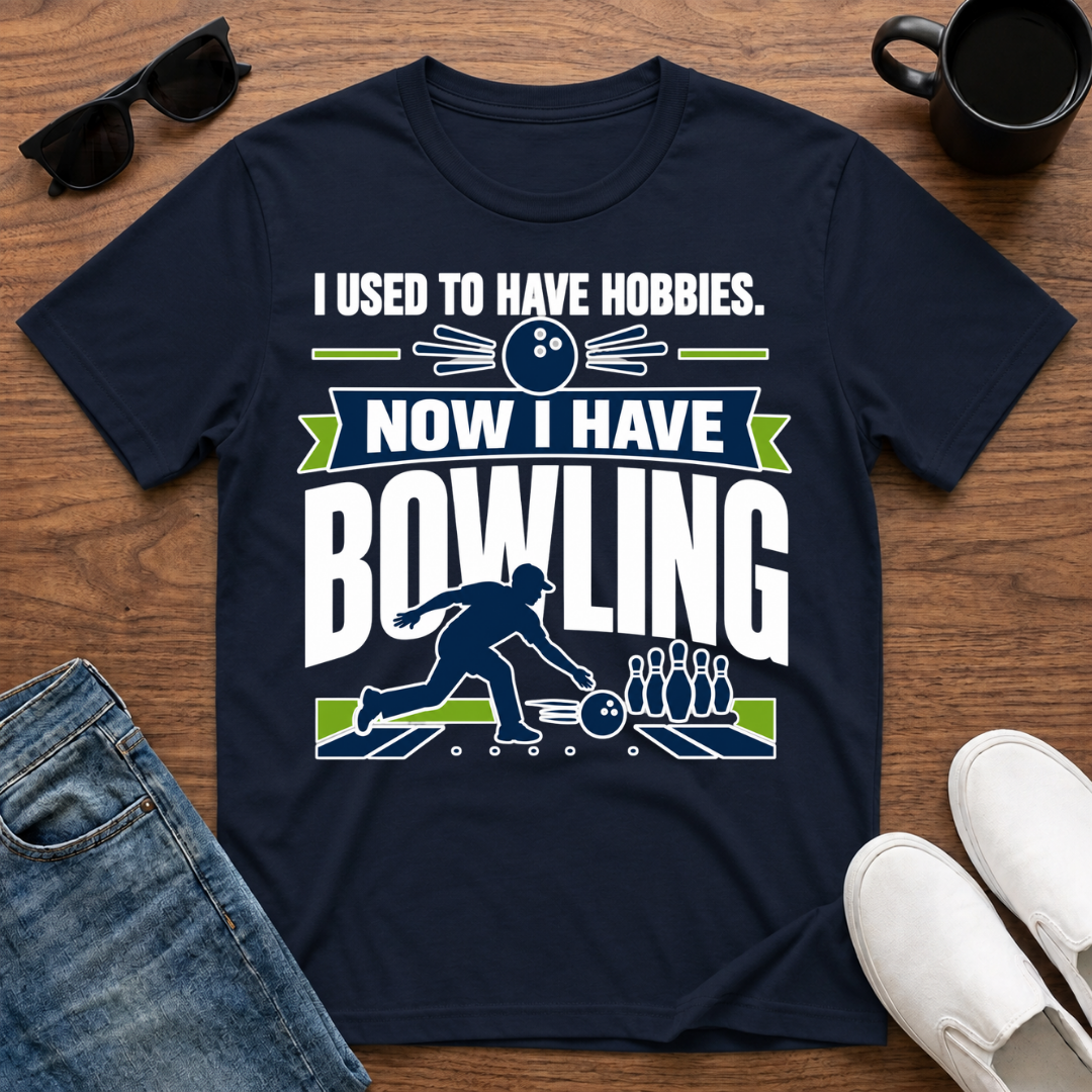 I used to have Hobbies Now I have Bowling T-Shirt