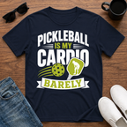 Pickleball is my Cardio Barely T-Shirt