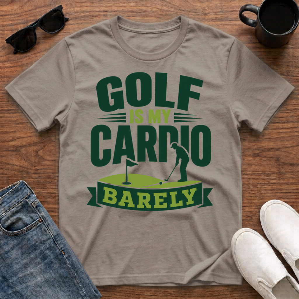 Golf is my Cardio Barely T-Shirt