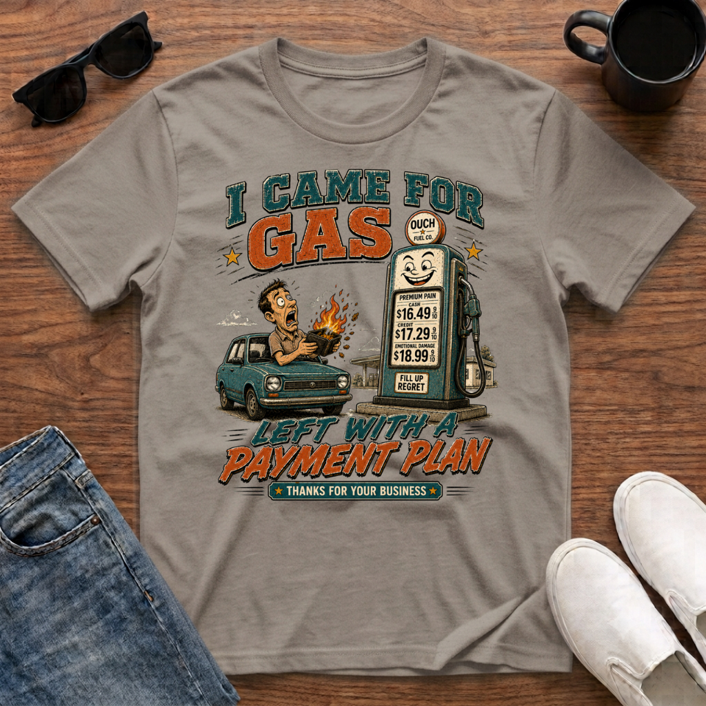 Gas Payment Plan T-Shirt