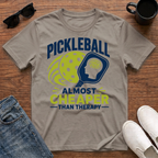 Pickleball Almost Cheaper than Therapy T-Shirt