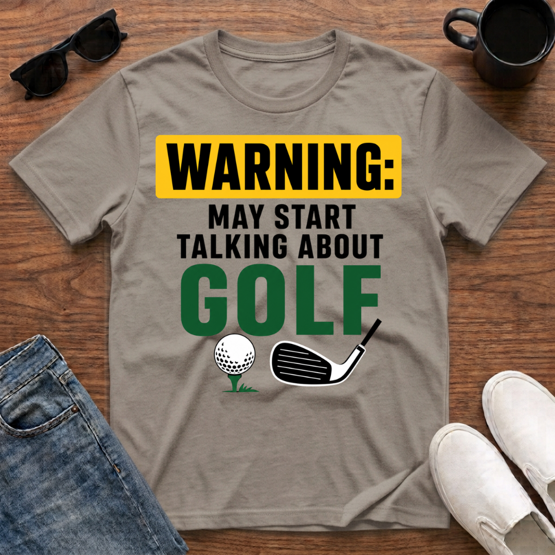 Warning may Start Talking about Golf T-Shirt
