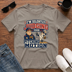 I'm Silently Judging your Pitching Motion T-Shirt