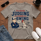 I'm Silently Judging your Swing (Baseball) T-Shirt