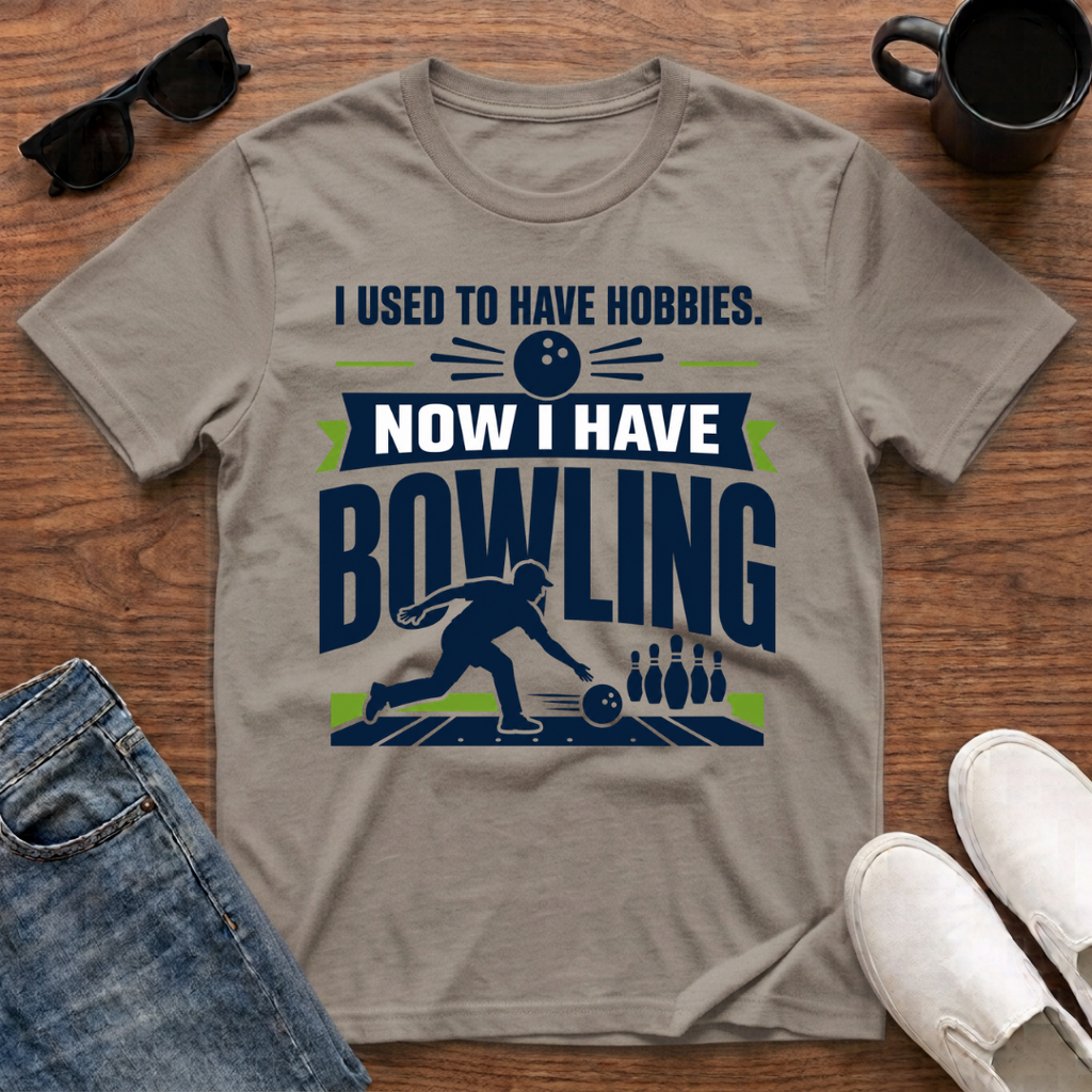 I used to have Hobbies Now I have Bowling T-Shirt